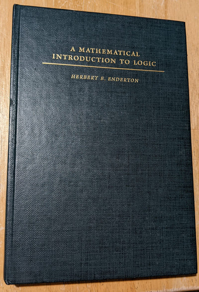 A Mathematical Introduction to Logic by Enderton, Herbert B.