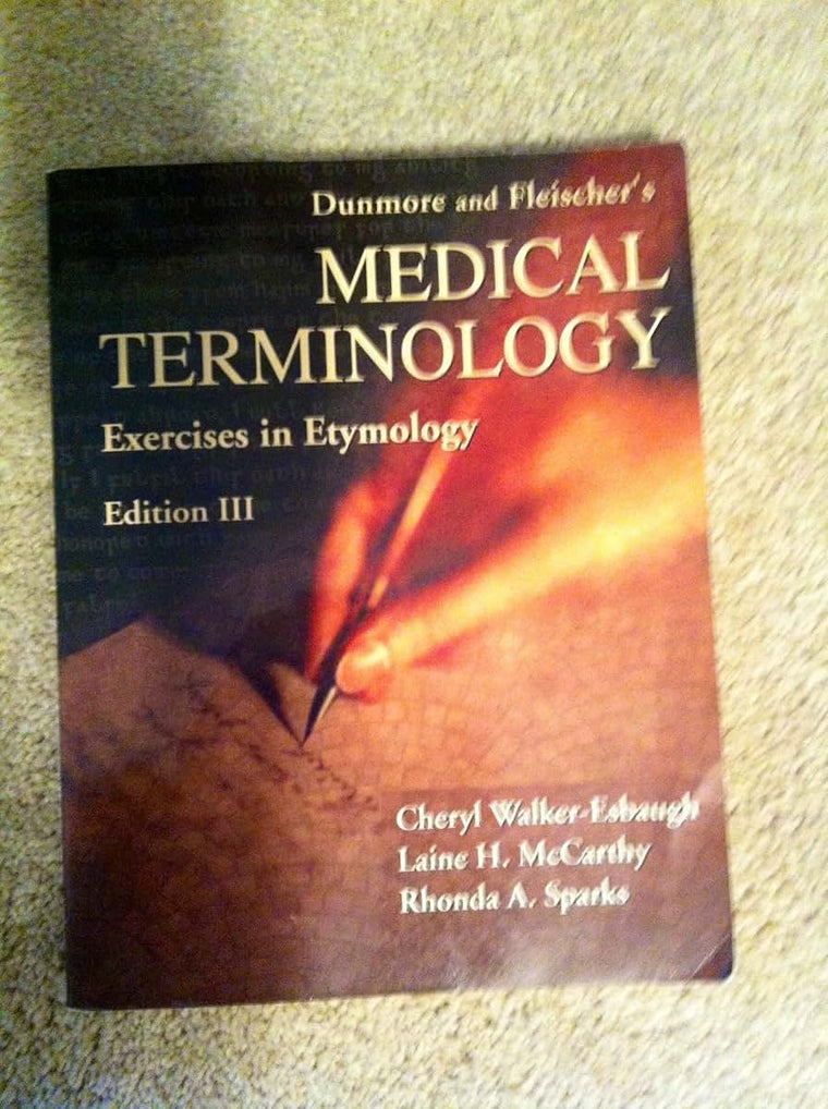 Dunmore and Fleischer's Medical Terminology: Exercises in Etymology