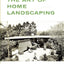 Home Landscape, The Art of Home Landscaping by Garrett Eckbo