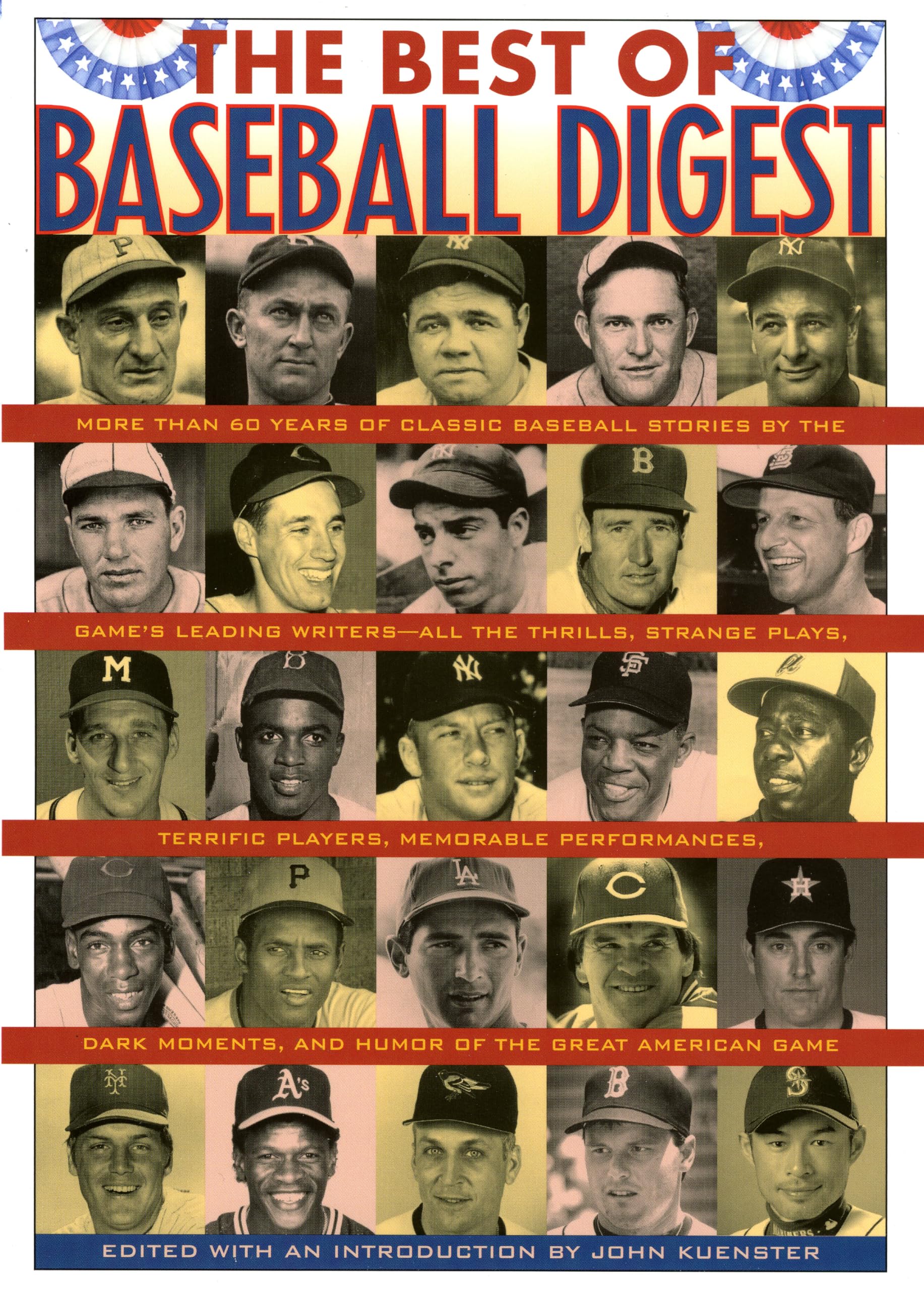 The Best of Baseball Digest: The Greatest Players, The Greatest Games, the Greatest Writers from the Game's Most Exciting Years