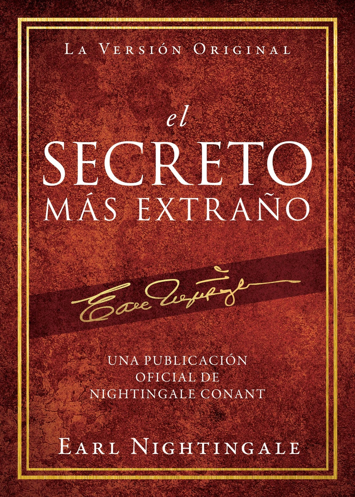 el Secreto Más Extrao (Official Nightingale Conant Publication) (Spanish Edition)