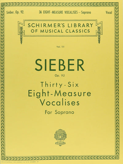 36 Eight-Measure Vocalises for Soprano, Op. 92