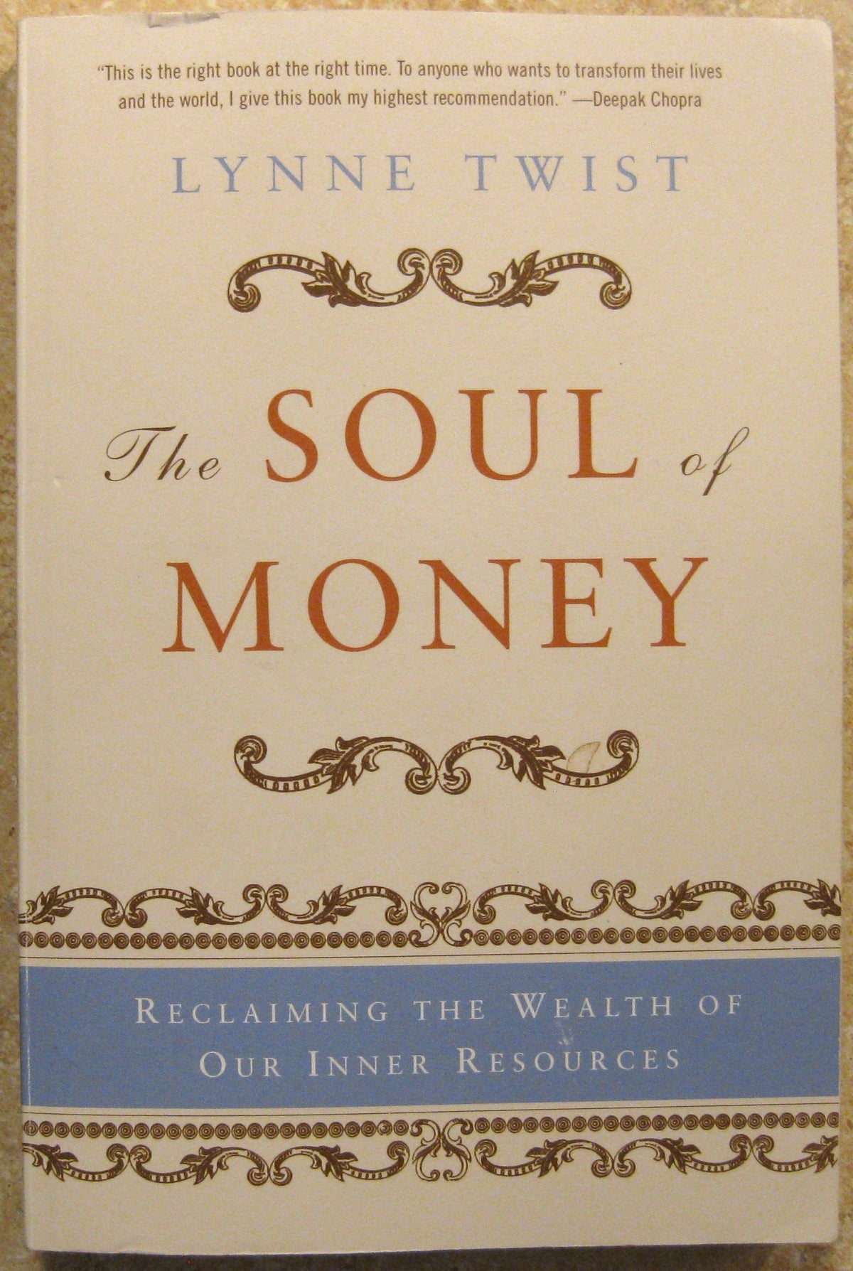 The Soul of Money: Reclaiming the Wealth of Our Inner Resources