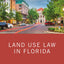 Land Use Law in Florida
