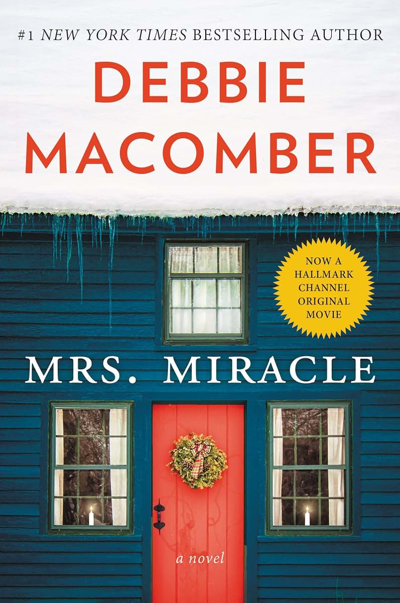 Mrs. Miracle: A Novel: A magical Christmas story of true love and second chances by beloved romance author Debbie Macomber, and inspiration for a popular Hallmark movie (Angels, 4)