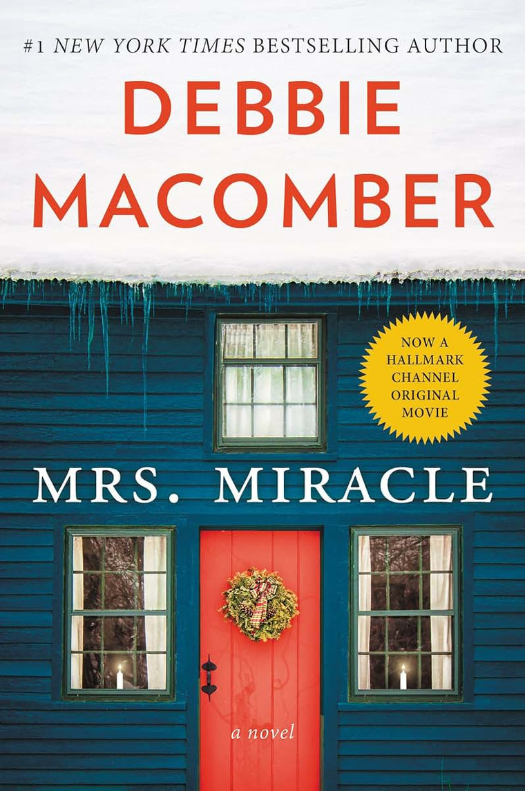 Mrs. Miracle: A Novel: A magical Christmas story of true love and second chances by beloved romance author Debbie Macomber, and inspiration for a popular Hallmark movie (Angels, 4)