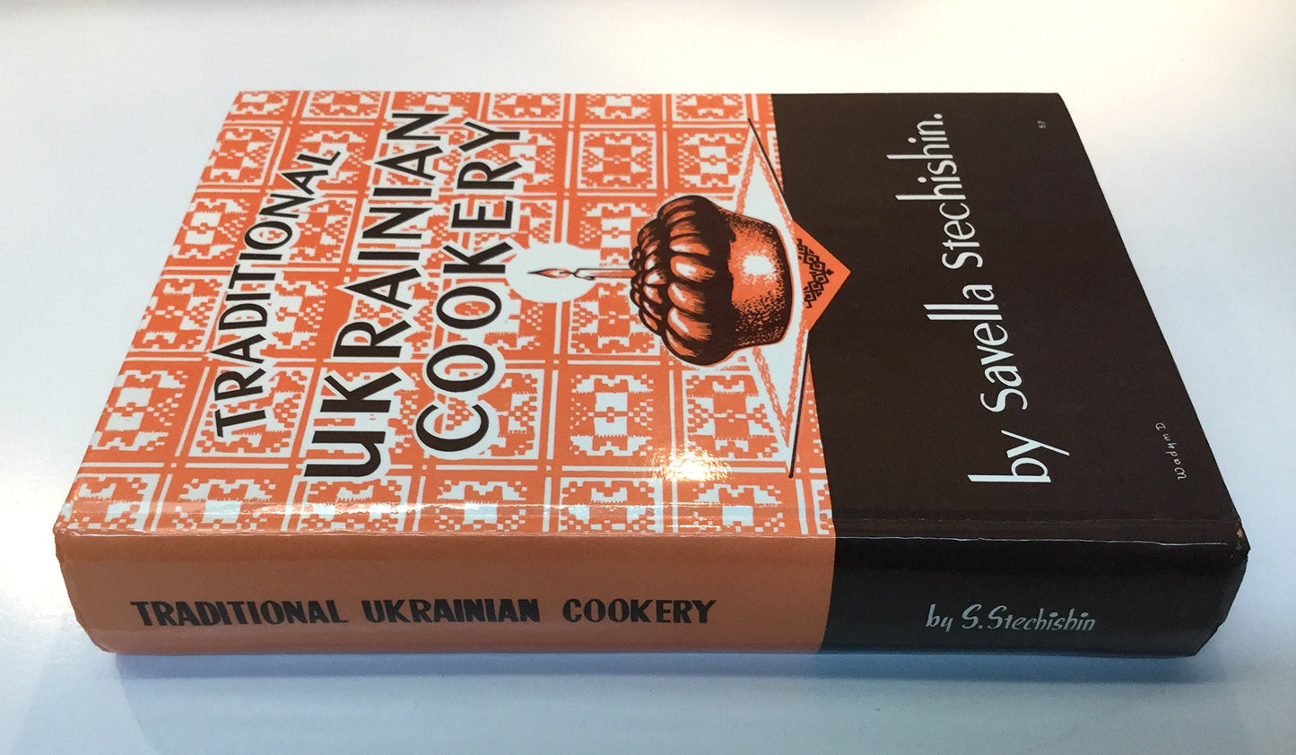 Traditional Ukrainian Cookery by Savella Stechishin