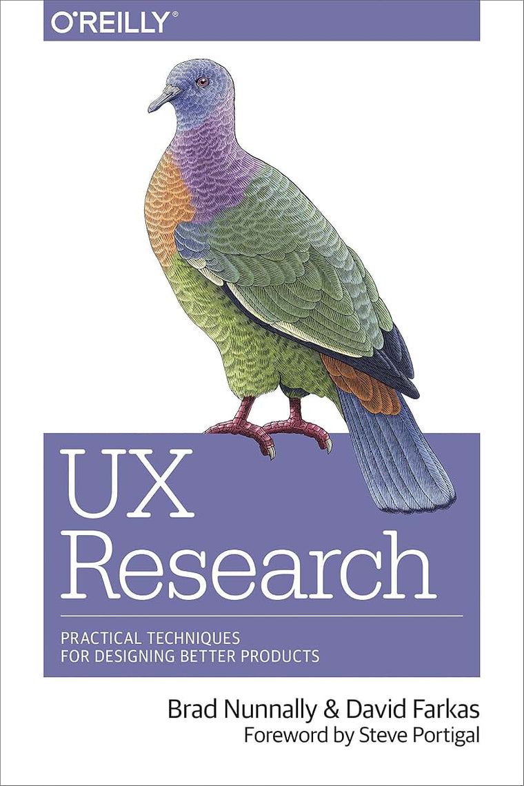 UX Research: Practical Techniques for Designing Better Products