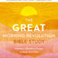 The GREAT Morning Revolution Bible Study Guide plus Streaming Video: Discover a Rhythm of Prayer to Begin Each Day