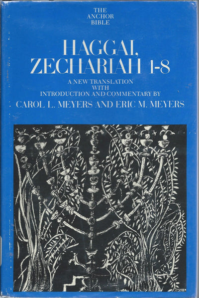 Haggai, Zechariah 1-8 (Anchor Bible Series, Vol. 25B) by Mey