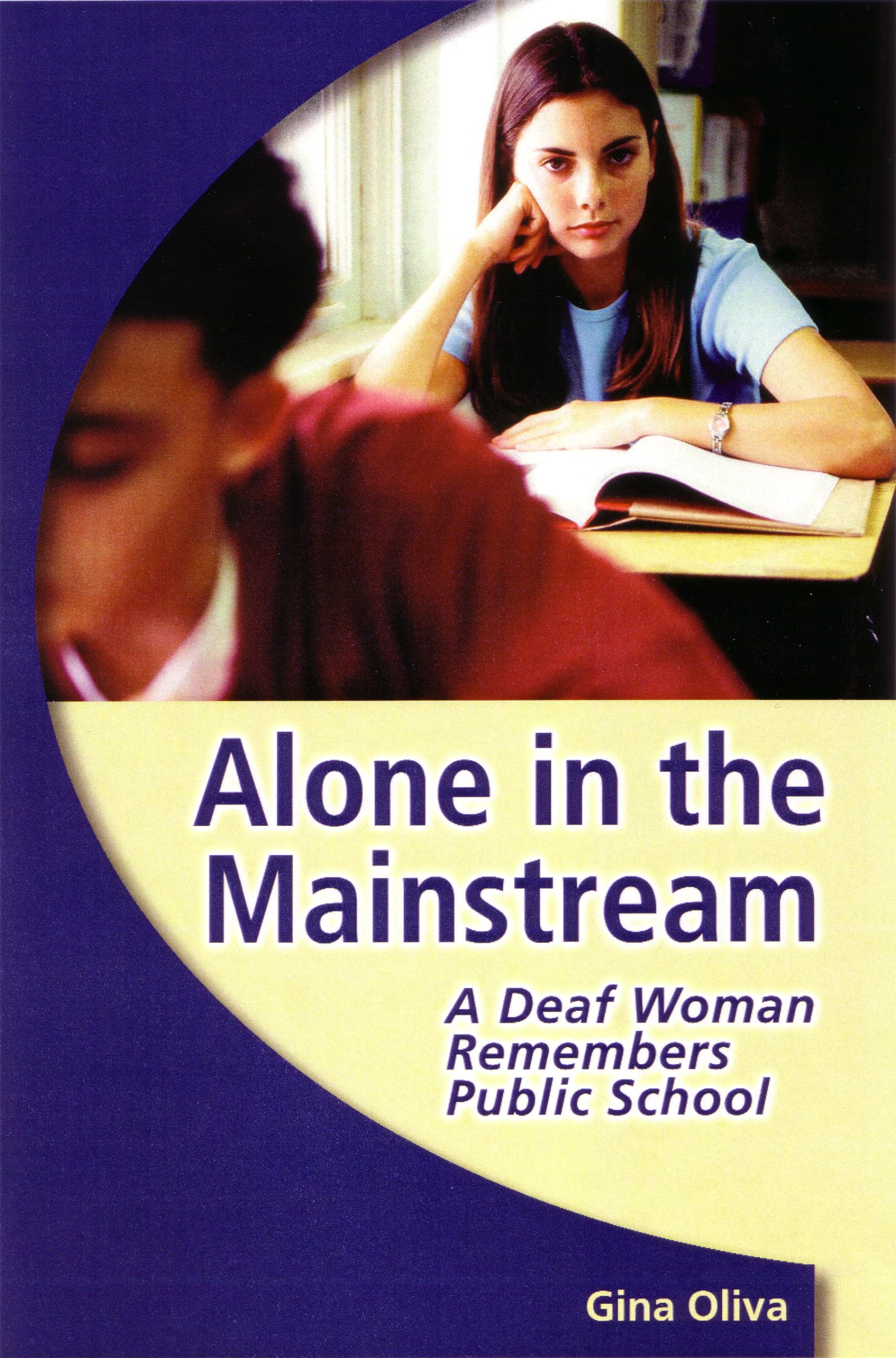 Alone in the Mainstream: A Deaf Woman Remembers Public School (Deaf Lives)