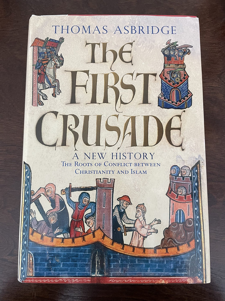 The First Crusade: A New History