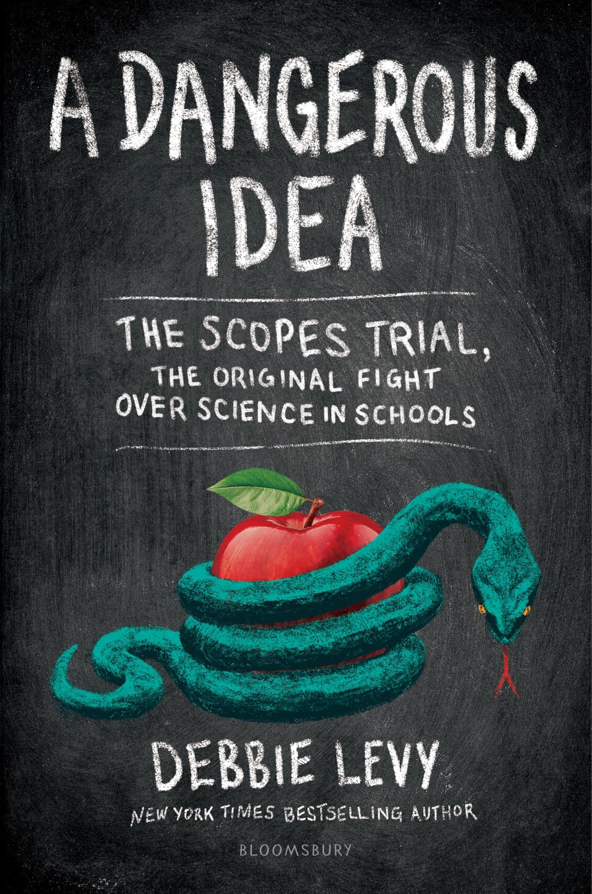 A Dangerous Idea: The Scopes Trial, The Original Fight over Science in Schools