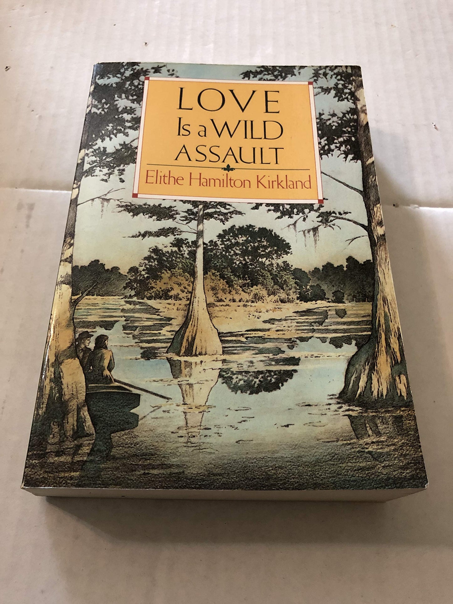 Love Is a Wild Assault by Kirkland, Elithe Hamilton