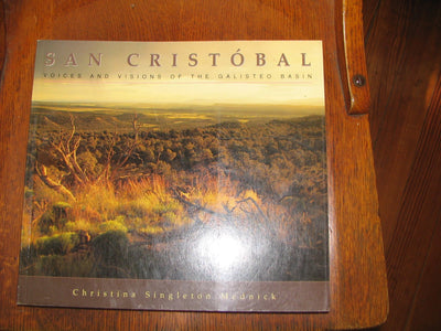 San Cristóbal: Voices and Visions of the Galisteo Basin: Voices and Visions of the Galisteo Basin