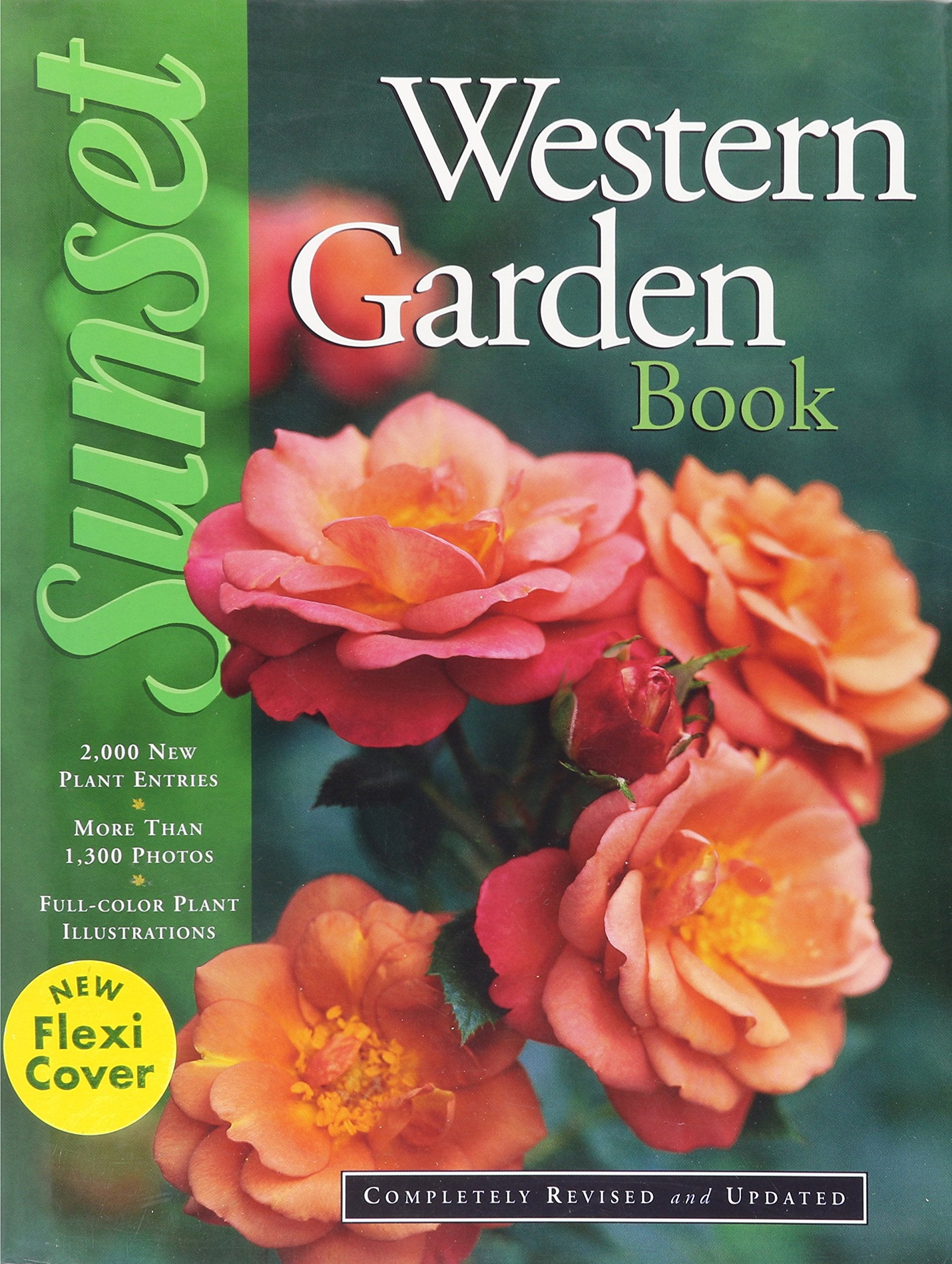 New Sunset Western Garden Book -- Flexibind Edition (New Flexi Cover)