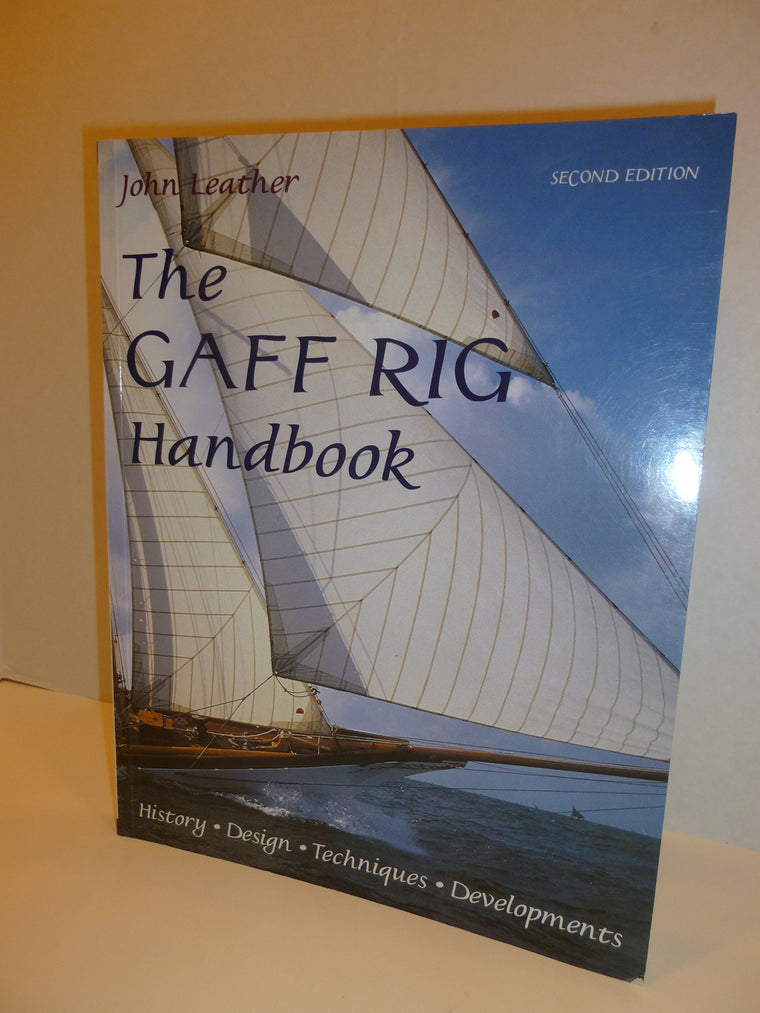 The Gaff Rig Handbook: History, Design, Techniques, Developments