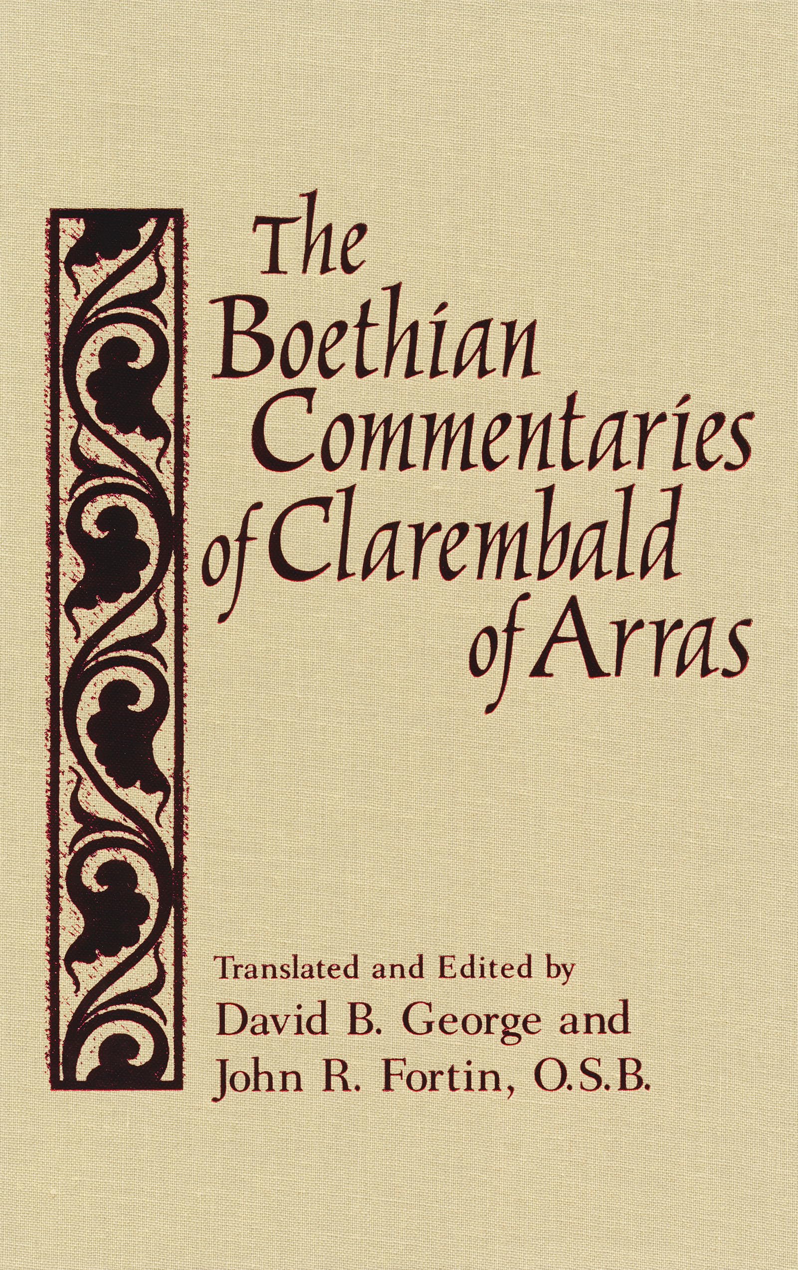 Boethian Commentaries of Clarembald of Arras (Notre Dame Texts in Medieval Culture) (Notre Dame Texts in Medieval Culture, 7)