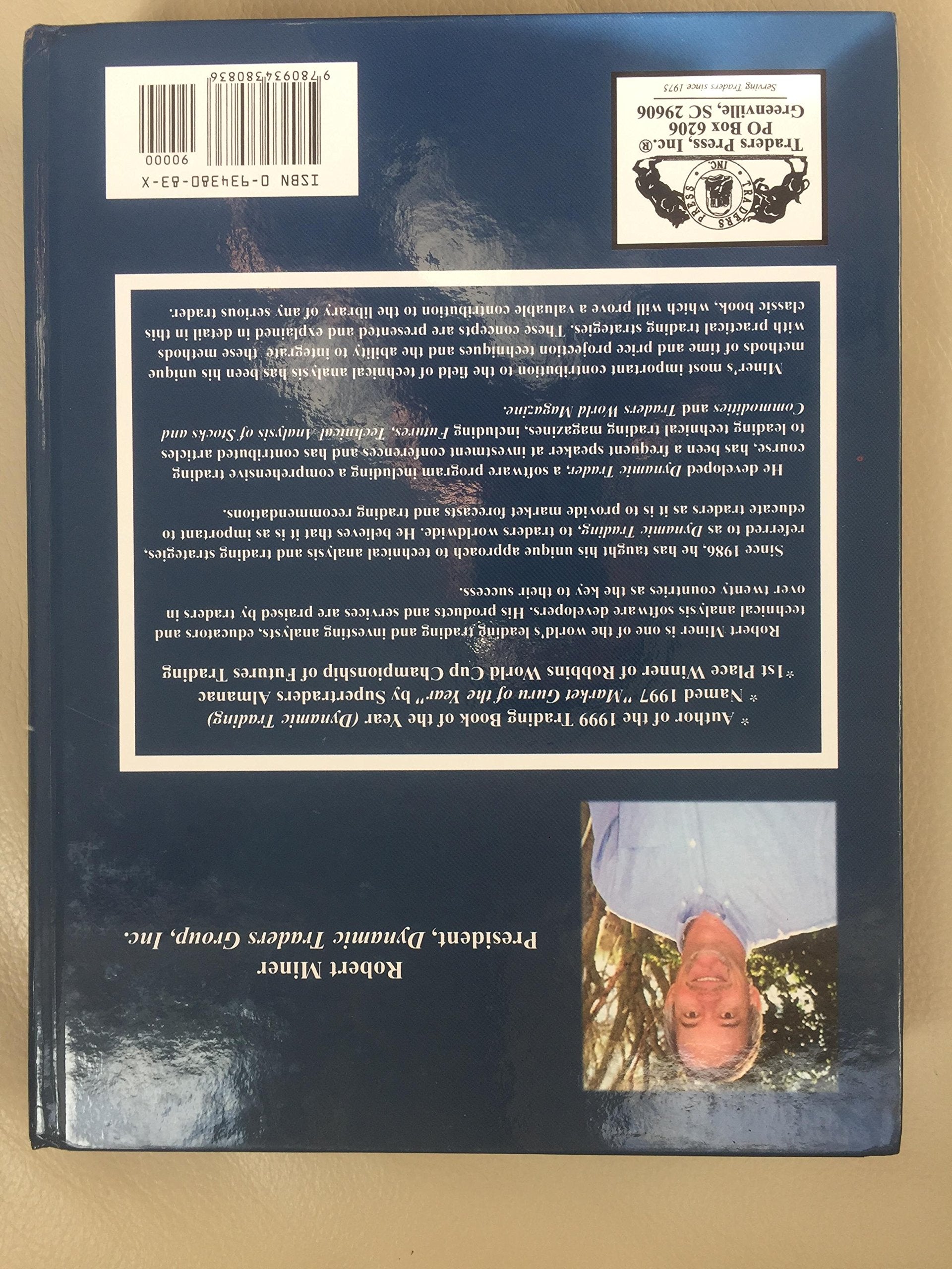Dynamic Trading: Dynamic Concepts in Time, Price & Pattern Analysis With Practical Strategies for Traders & Investors