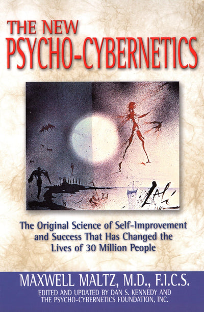 The New Psycho-Cybernetics (The Psycho-Cybernetics Series)