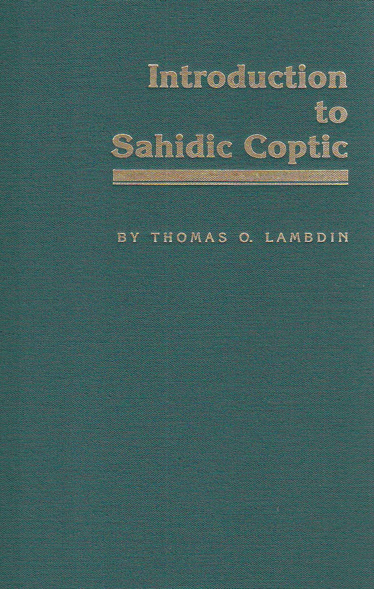 Introduction to Sahidic Coptic: A New Coptic Grammar