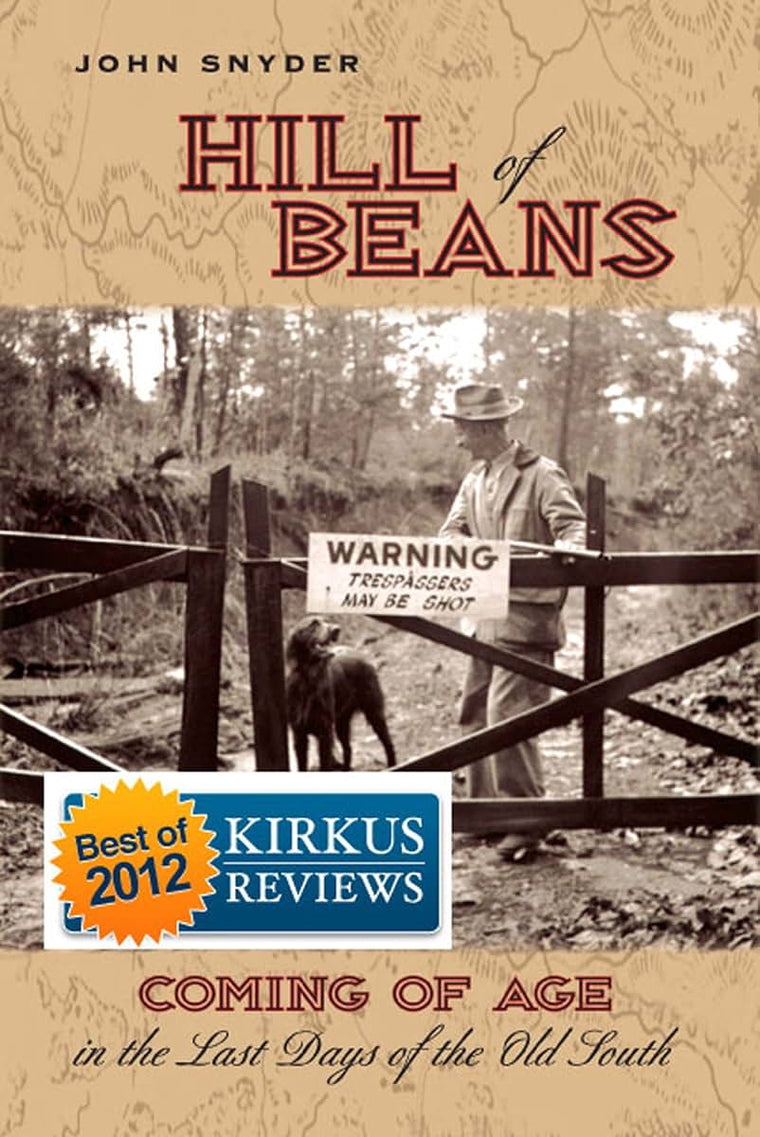 Hill of Beans: Coming of Age in the Last Days of the Old South