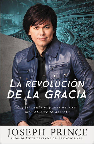 La revolucin de la gracia: Experimente el poder de vivir ms all de la derrota (Spanish Edition)