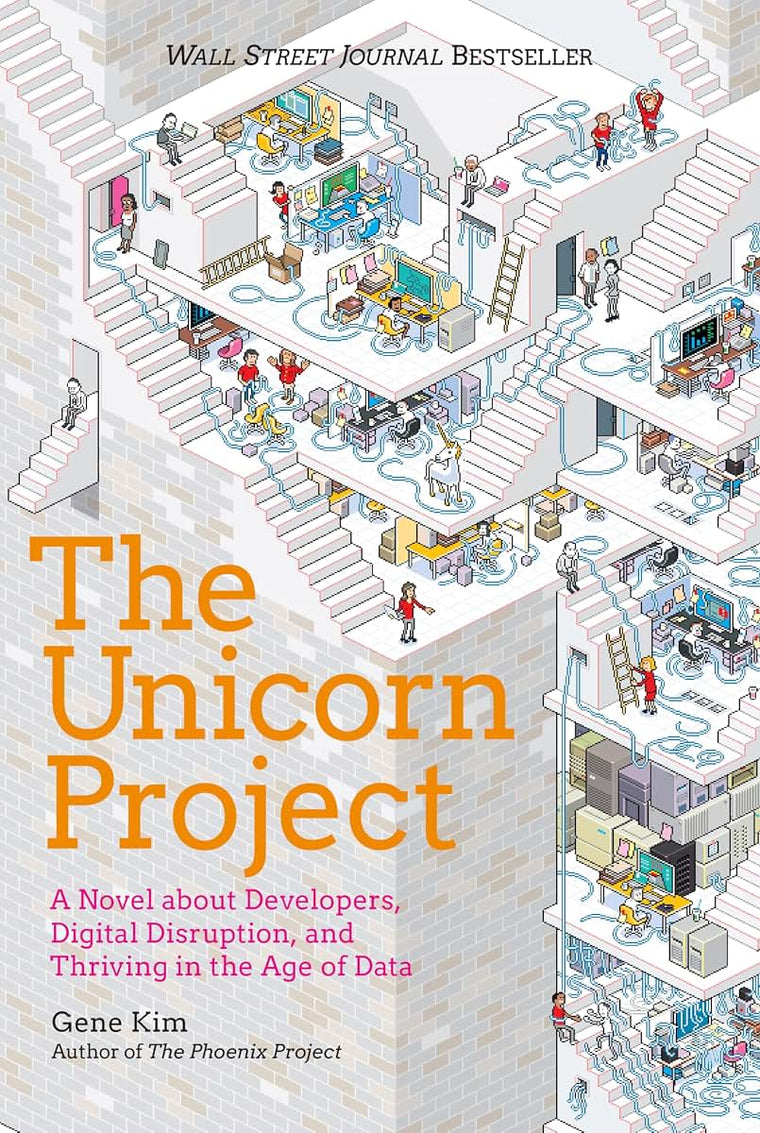 The Unicorn Project: A Novel about Developers, Digital Disruption, and Thriving in the Age of Data
