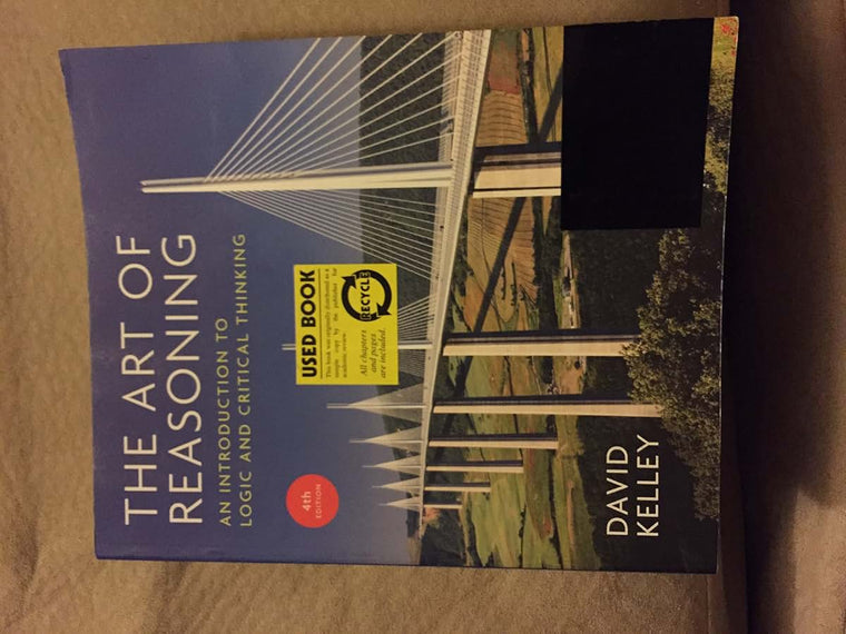 The Art of Reasoning: An Introduction to Logic and Critical