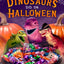 What the Dinosaurs Did on Halloween (What the Dinosaurs Did, 4)