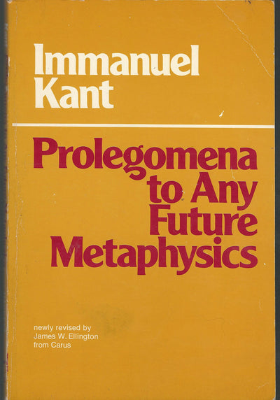 Prolegomena to Any Future Metaphysics That Will Be Able to Come Forward As Science (Hpc Classics Series)