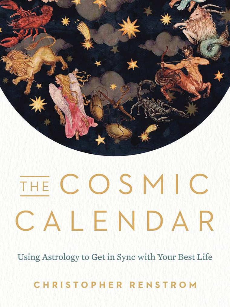 The Cosmic Calendar: Using Astrology to Get in Sync with You