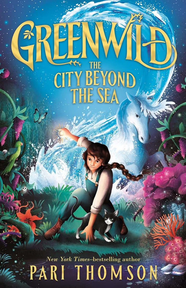 Greenwild: The City Beyond the Sea (Greenwild, 2)