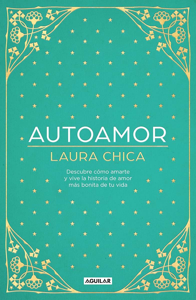 Autoamor: Descubre las claves para amarte más y vive la historia de amor más bonita de tu vida / Self-love: Discover the keys to loving yourself more... (Spanish Edition)