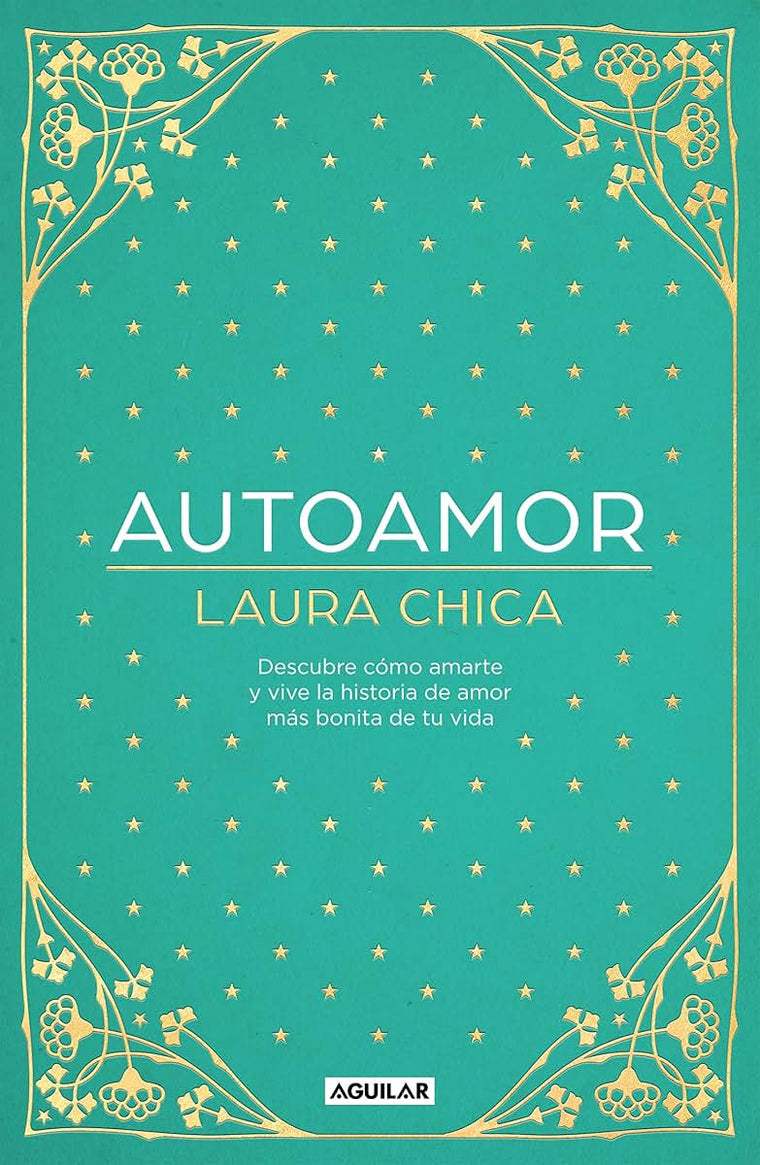 Autoamor: Descubre las claves para amarte más y vive la historia de amor más bonita de tu vida / Self-love: Discover the keys to loving yourself more... (Spanish Edition)