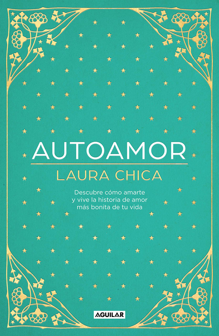 Autoamor: Descubre las claves para amarte más y vive la historia de amor más bonita de tu vida / Self-love: Discover the keys to loving yourself more... (Spanish Edition)