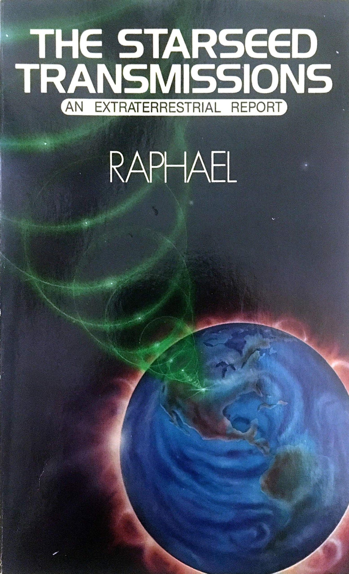 The Starseed Transmissions: An Extraterrestrial Report (Starseed Series, Vol 1)