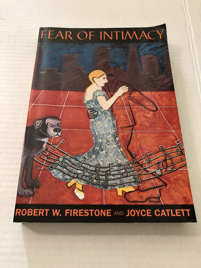 Fear of Intimacy by Firestone, Robert W.