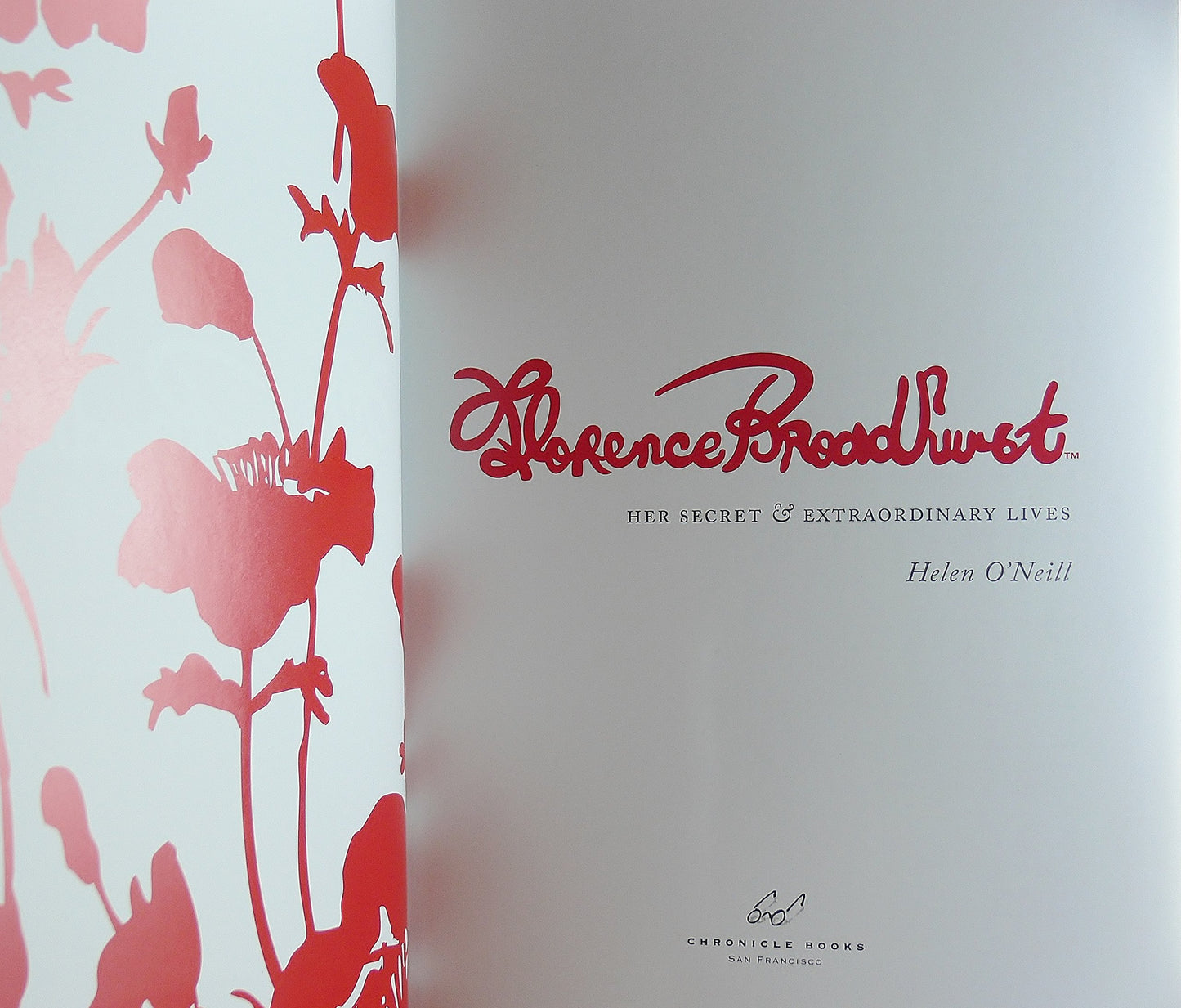Florence Broadhurst: Her Secret & Extraordinary Lives by Hel