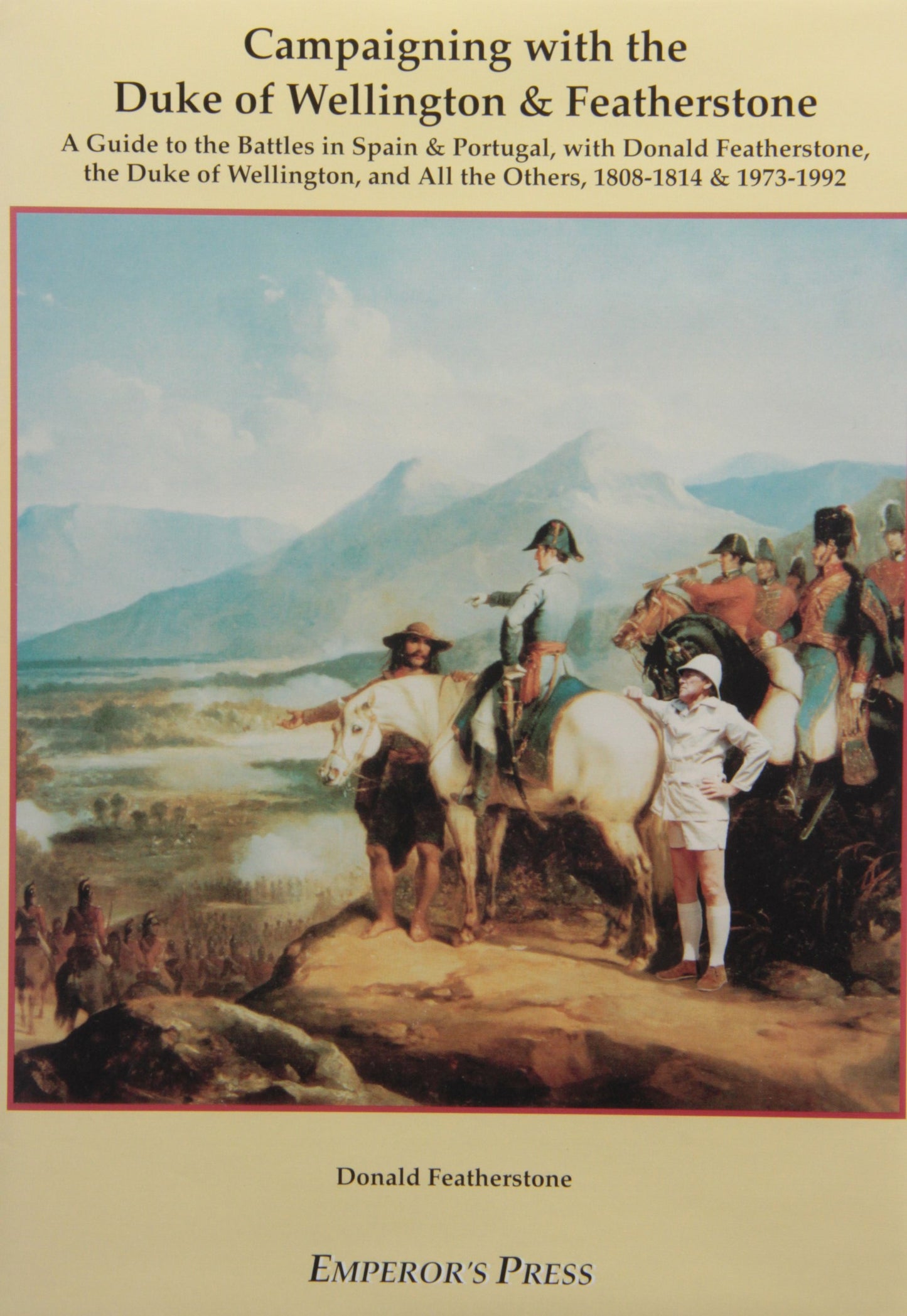 Campaigning with the Duke of Wellington & Featherstone