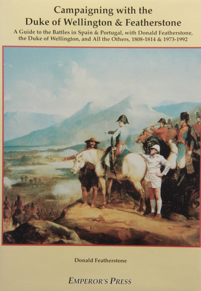 Campaigning with the Duke of Wellington & Featherstone