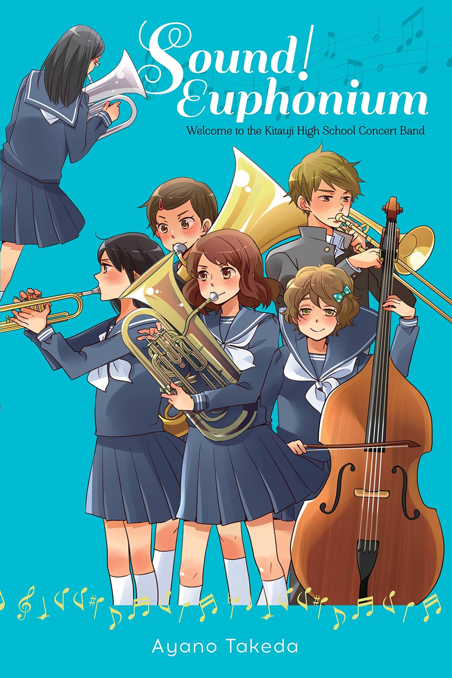 Sound! Euphonium (light novel): Welcome to the Kitauji High