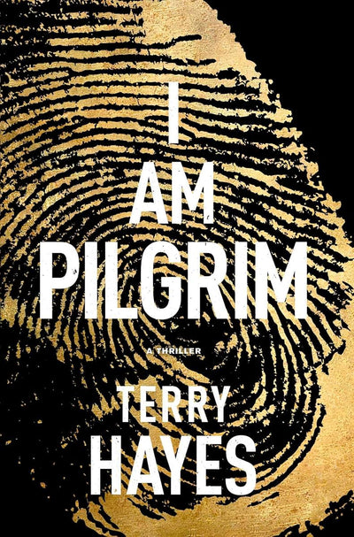 I Am Pilgrim: A Thriller by Terry Hayes