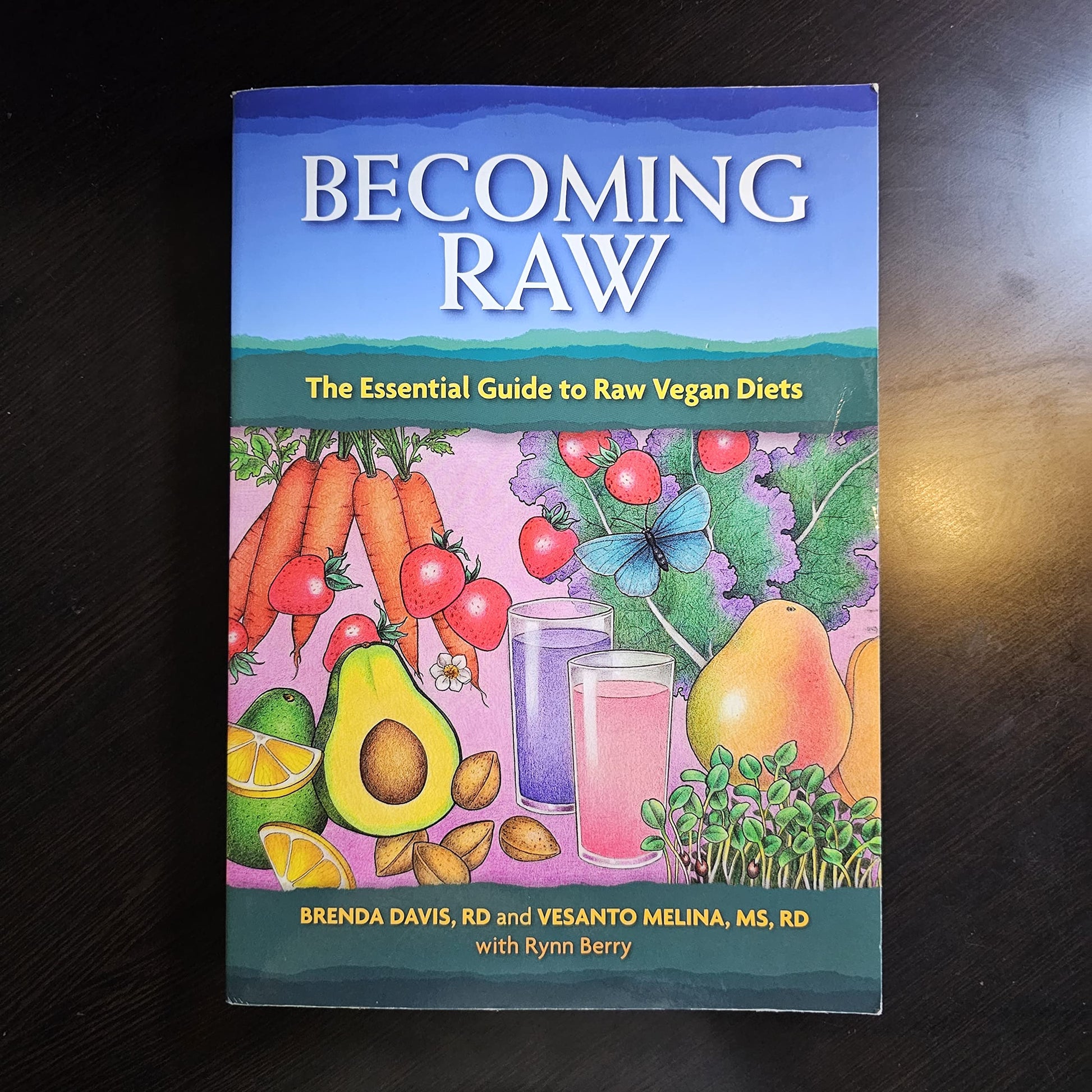 Becoming Raw: The Essential Guide to Raw Vegan Diets
