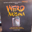 Weird Arizona: Your Travel Guide to Arizona's Local Legends and Best Kept Secrets (Volume 3)