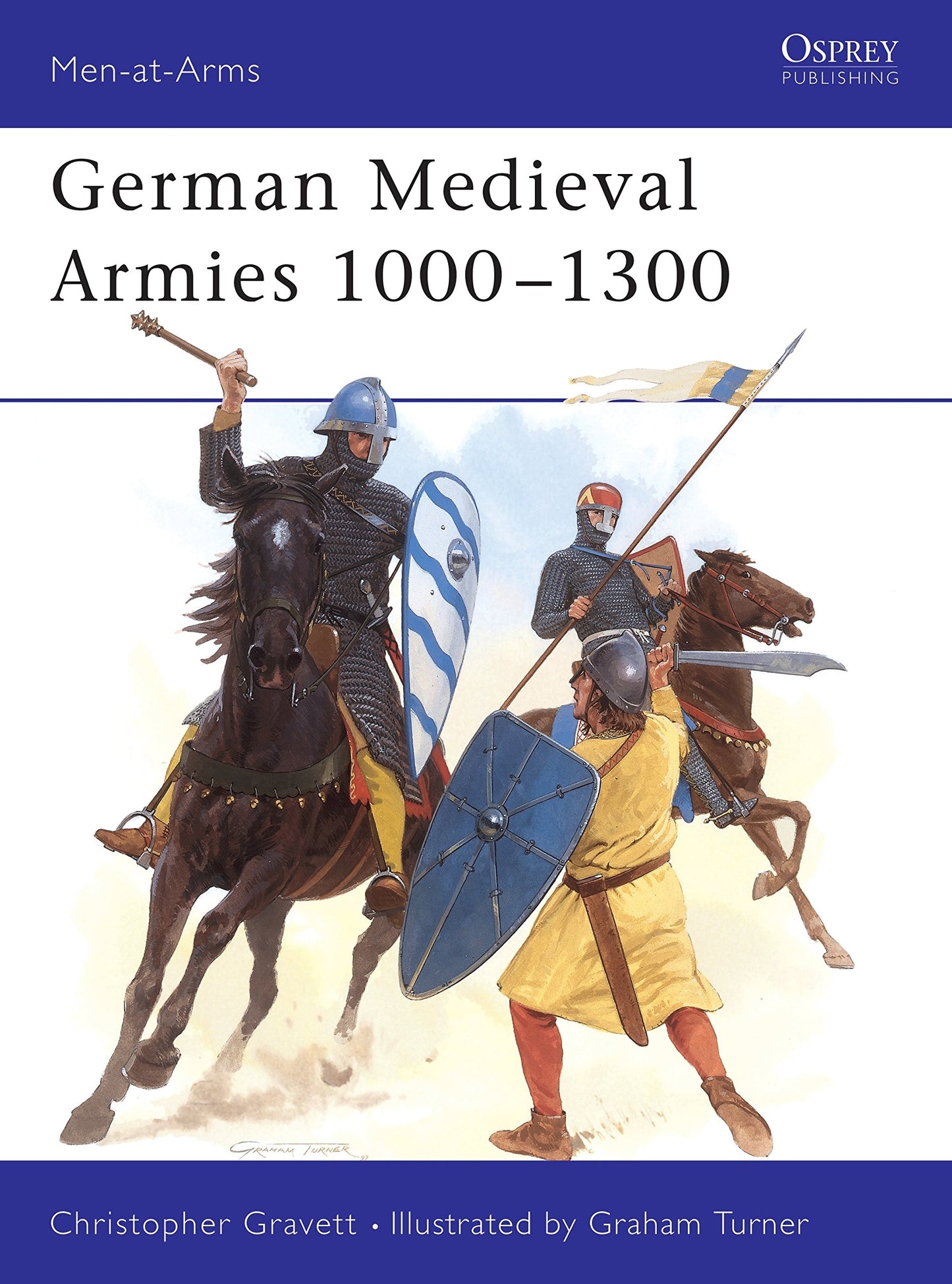 German Medieval Armies 1000-1300 (Men-at-Arms, 310)