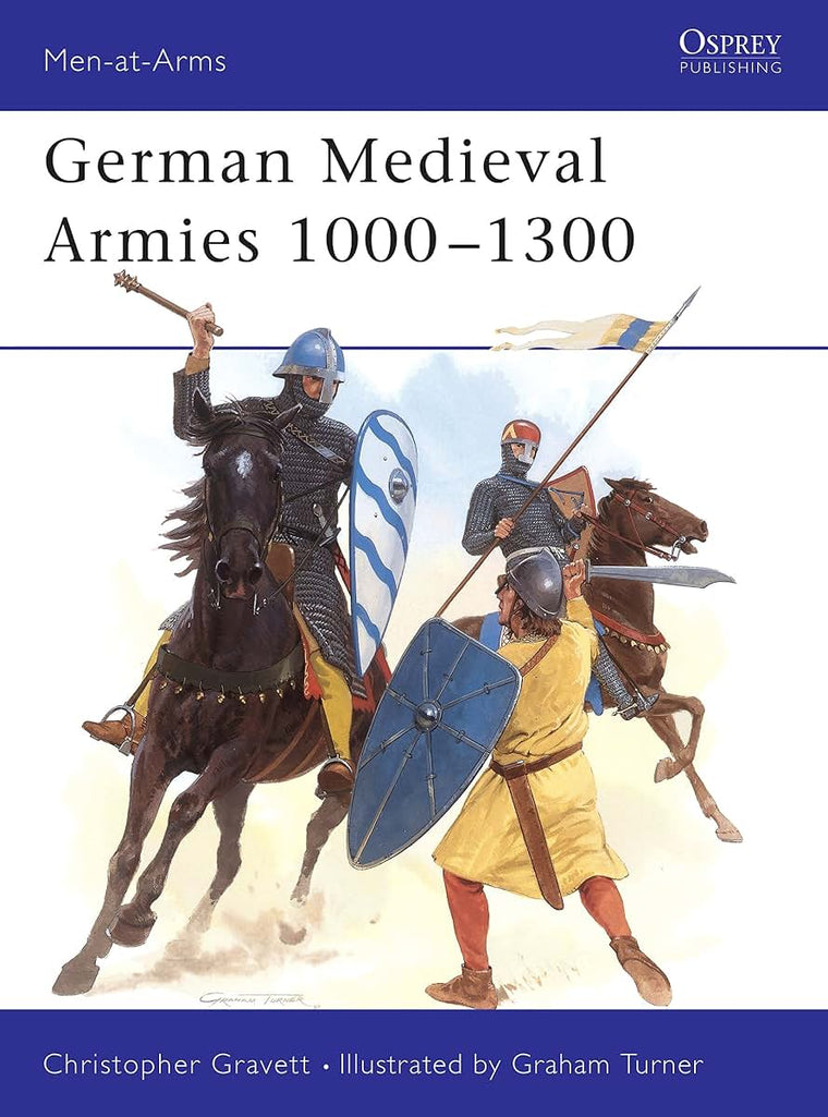 German Medieval Armies 1000-1300 (Men-at-Arms, 310)