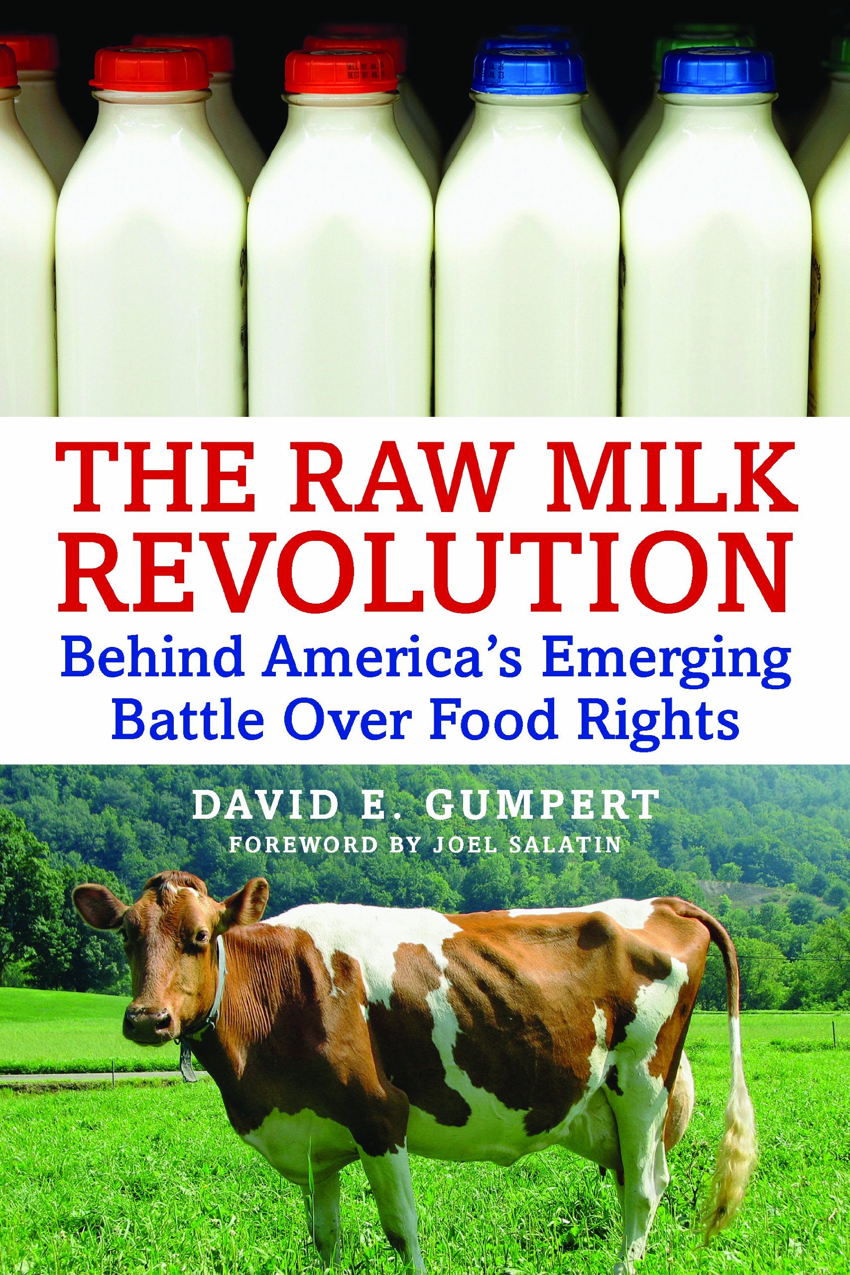 The Raw Milk Revolution: Behind Americas Emerging Battle over Food Rights