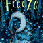 Freeze (Everyone Can Be a Reader (Middle Grade Sci-Fi/Fantasy))