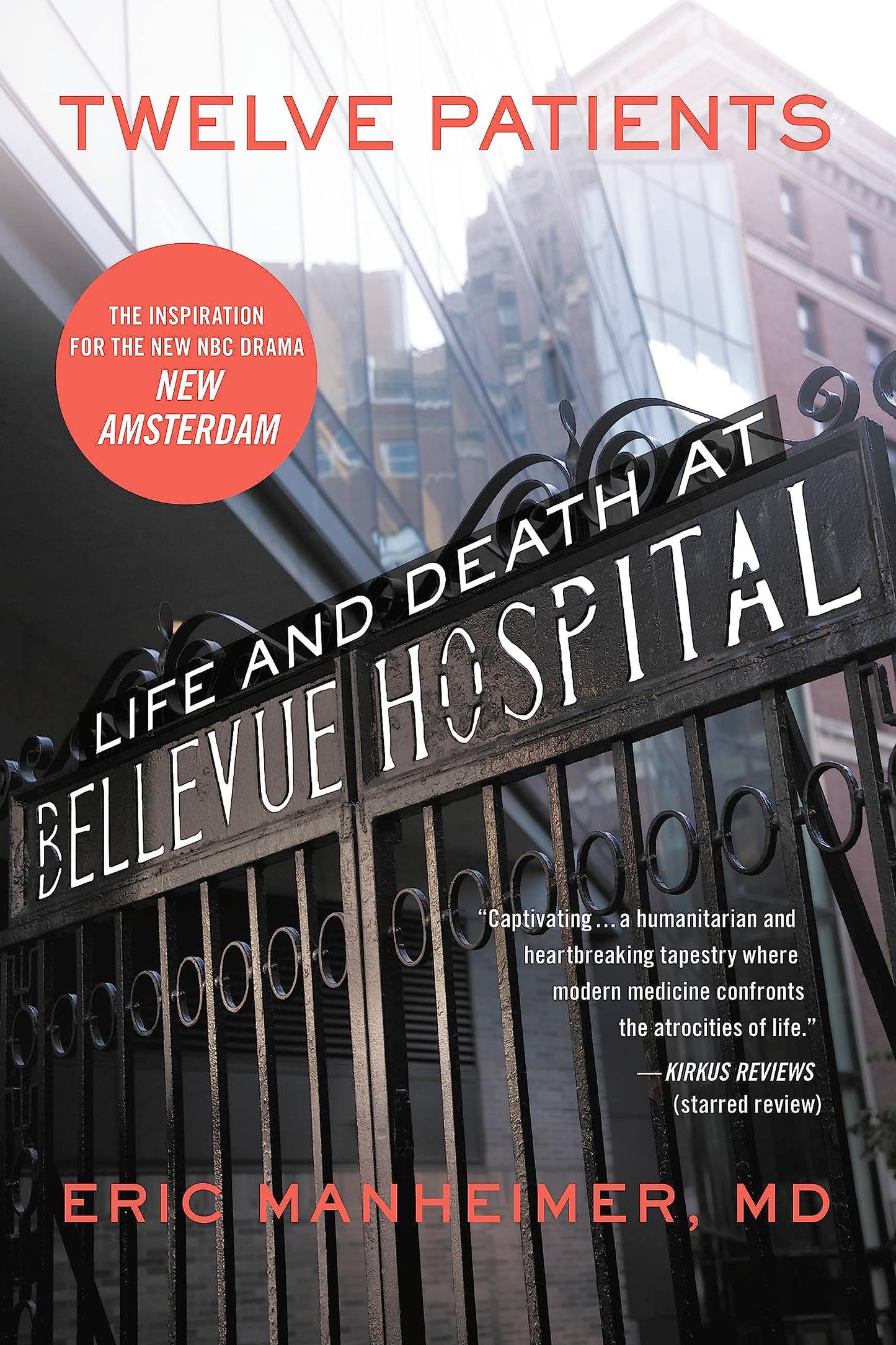 Twelve Patients: Life and Death at Bellevue Hospital (The In